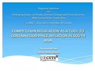 COMPETITION REGULATION AS A TOOL TO CONTAIN FOOD PRICE INFLATION IN SOUTH ASIA