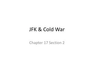 JFK &amp; Cold War