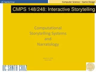 Computational Storytelling Systems and Narratology January 14, 2010 Arnav Jhala