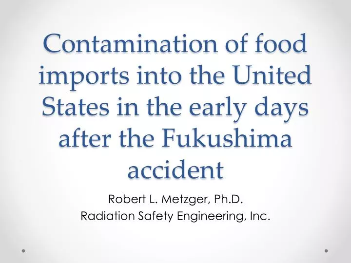 contamination of food imports into the united states in the early days after the fukushima accident