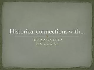 Historical connections with...