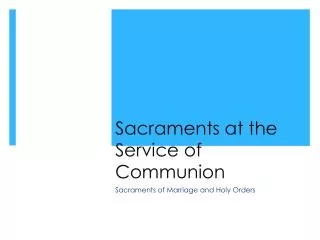 Sacraments at the Service of Communion
