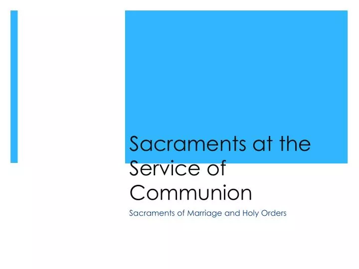 sacraments at the service of communion