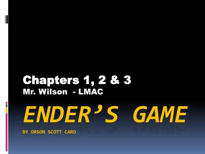 chapters 1 2 3 mr wilson lmac