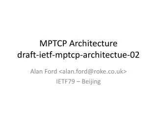 MPTCP Architecture draft-ietf-mptcp-architectue-02