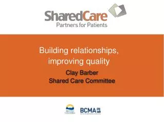 Clay Barber Shared Care Committee