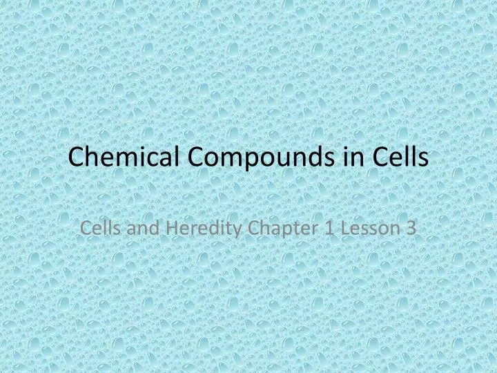 chemical compounds in cells