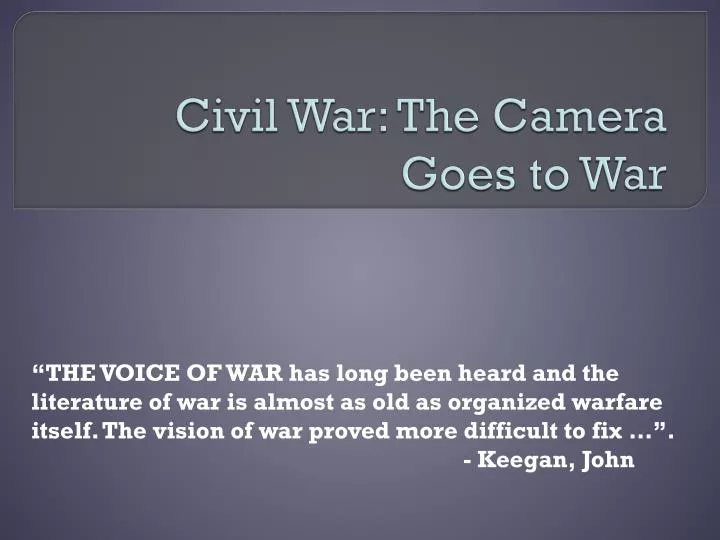 civil war the camera goes to war