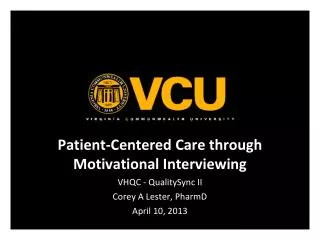 Patient-Centered Care through Motivational Interviewing VHQC - QualitySync II