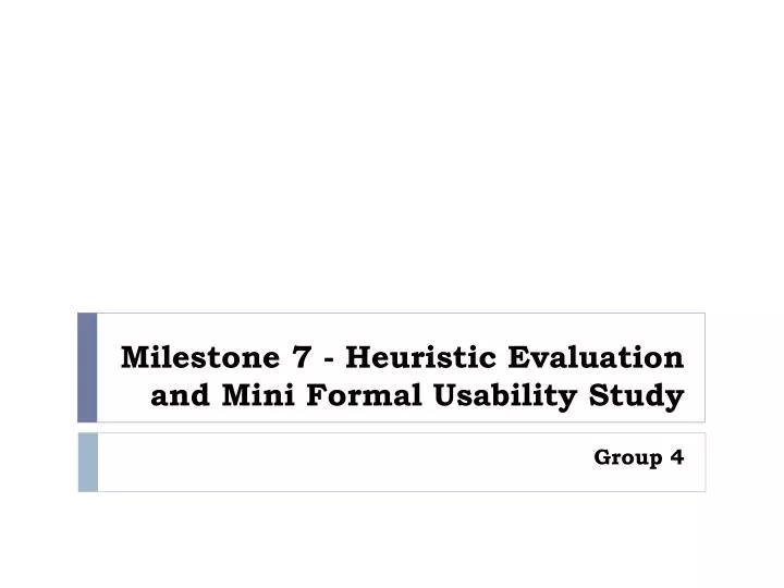 milestone 7 heuristic evaluation and mini formal usability study