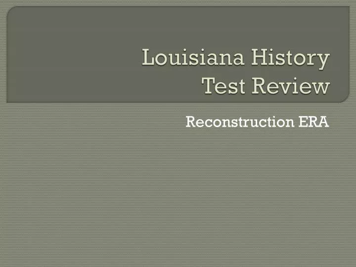 louisiana history test review