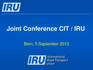 Joint Conference CIT / IRU