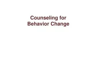 Counseling for Behavior Change