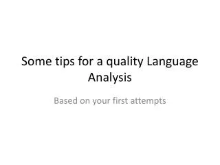 Some tips for a quality Language Analysis