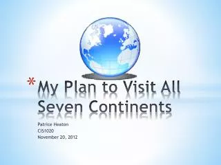 My Plan to Visit All Seven Continents