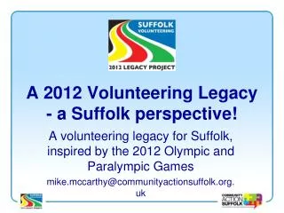 A 2012 Volunteering Legacy - a Suffolk perspective!