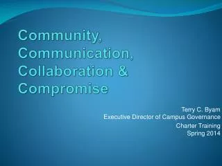 Community, Communication, Collaboration &amp; Compromise