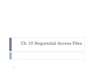 Ch 10 Sequential Access Files