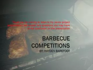 Barbecue Competitions BY: Hayden Barefoot