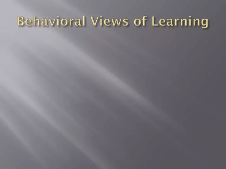 behavioral views of learning