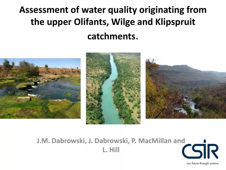 assessment of water quality originating from the upper olifants wilge and klipspruit catchments