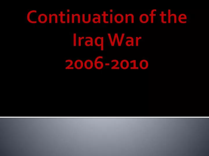 continuation of the iraq war 2006 2010