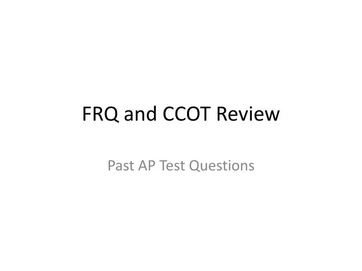 frq and ccot review