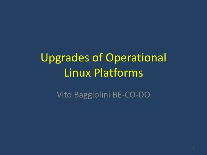 upgrades of operational linux platforms