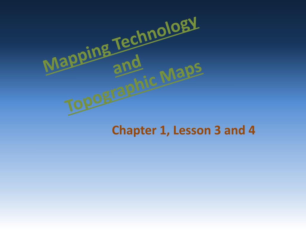 PPT - Mapping Technology and Topographic Maps PowerPoint Presentation ...