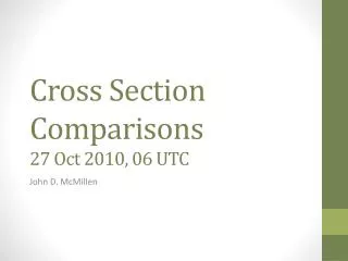 Cross Section Comparisons 27 Oct 2010, 06 UTC