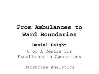 From Ambulances to Ward Boundaries
