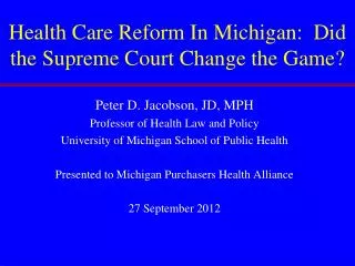 Health Care Reform In Michigan: Did the Supreme Court Change the Game?