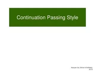 Continuation Passing Style