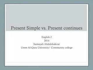 Present Simple vs. Present continues