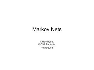 Markov Nets