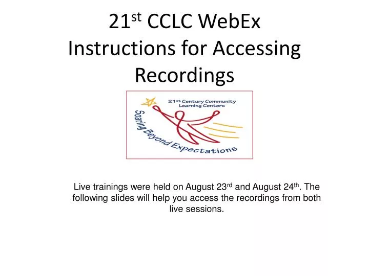 21 st cclc webex instructions for accessing recordings
