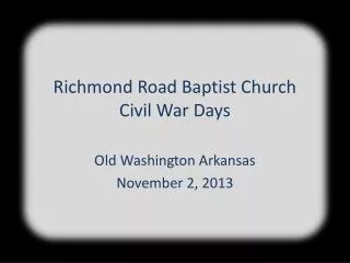 Richmond Road Baptist Church Civil War Days