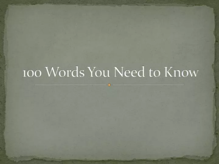 100 words you need to know