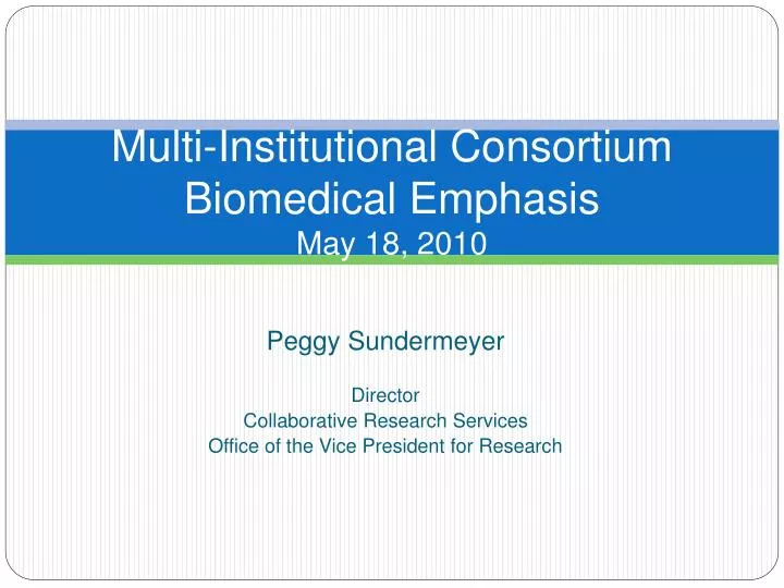 multi institutional consortium biomedical emphasis may 18 2010