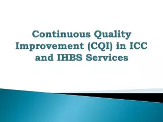 Continuous Quality Improvement (CQI) in ICC and IHBS Services