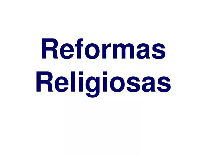 reformas religiosas
