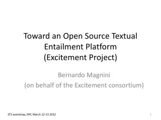 Toward an Open Source Textual Entailment Platform (Excitement Project)