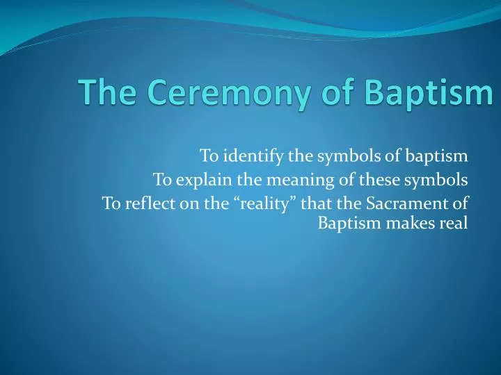 the ceremony of baptism