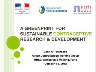 A GREENPRINT FOR SUSTAINABLE CONTRACEPTIVE RESEARCH &amp; DEVELOPMENT