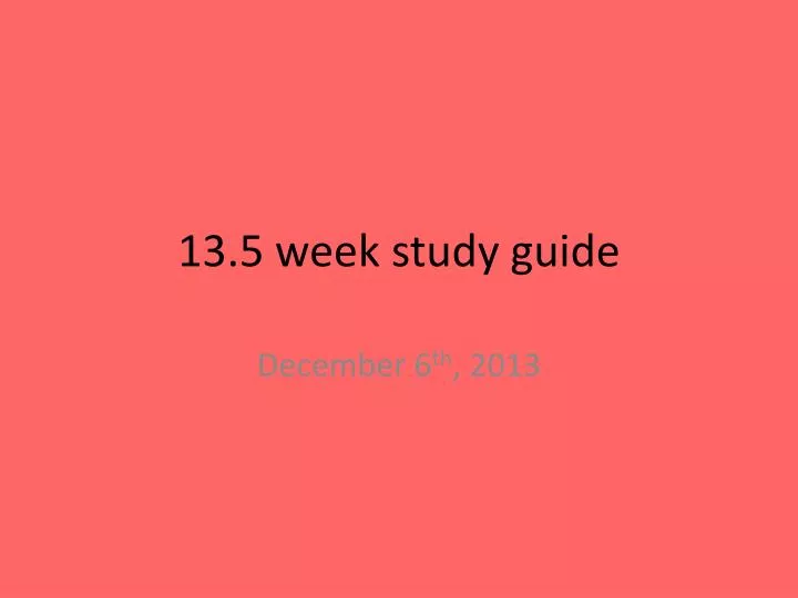 13 5 week study guide
