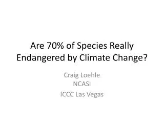 Are 70% of Species Really Endangered by Climate Change?