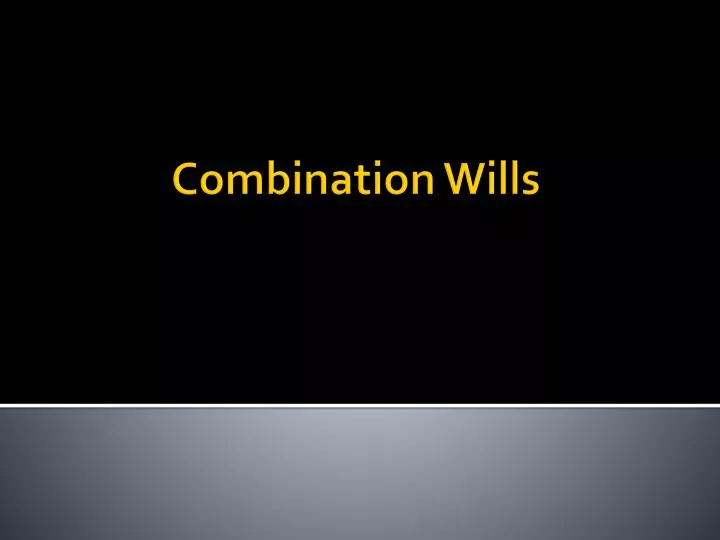 combination wills