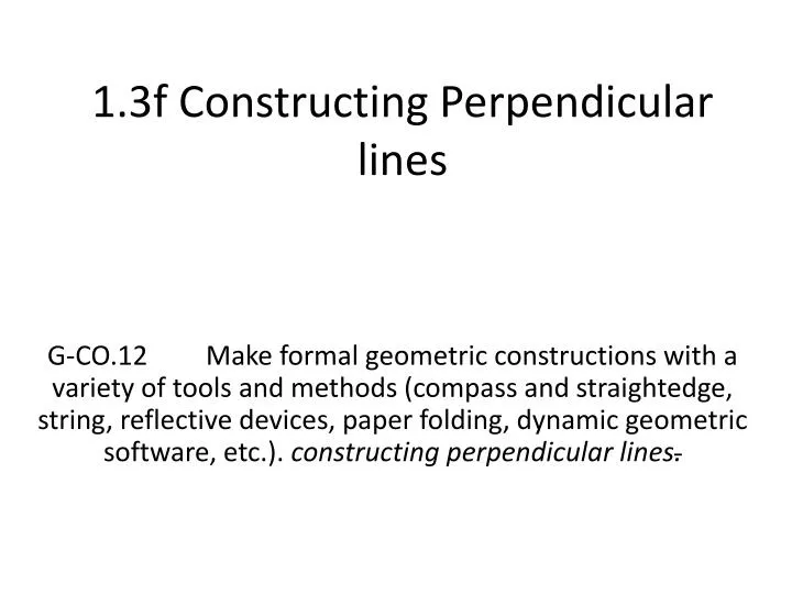 1 3f constructing perpendicular lines
