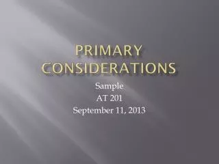 Primary Considerations
