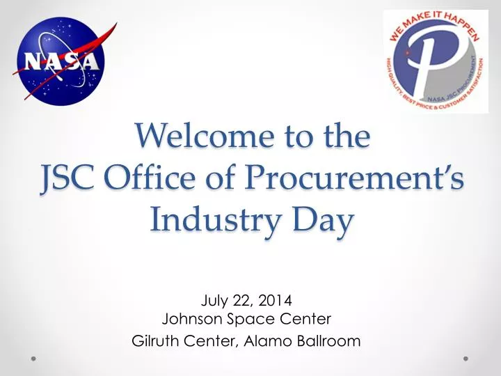 w elcome to the jsc office of procurement s industry day